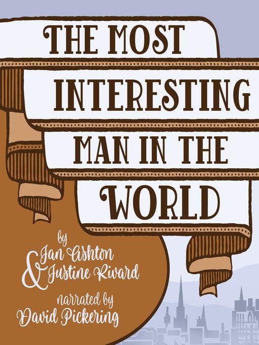 Title details for The Most Interesting Man in the World by Jan Ashton - Available